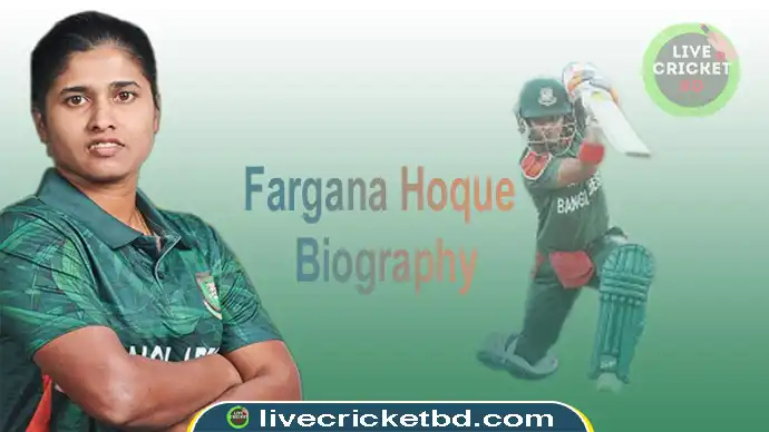 Learn about Fargana Hoque - Cricket Player Bangladesh